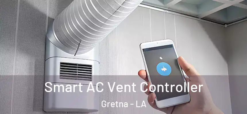 Smart AC Vent Controller Gretna - LA